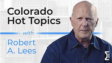 Colorado Hot Topics With Robert A. Lees